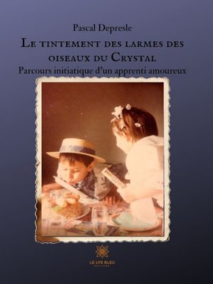 cover image of Le tintement des larmes des oiseaux du Crystal